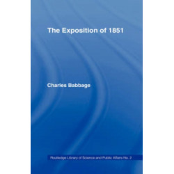 Exposition of 1851: Or Views of the Industry, The Science and the Government of England