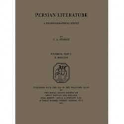 Persian Literature - A Biobibliographical Survey: E. Medicine. (Volume II Part 2)