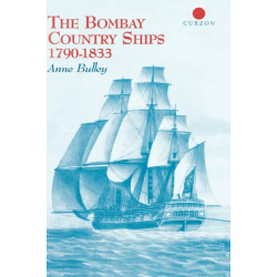 The Bombay Country Ships 1790-1833