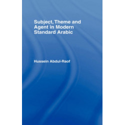 Subject, Theme and Agent in Modern Standard Arabic