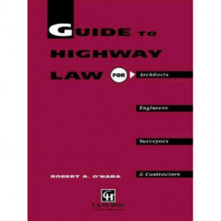 Guide to Highway Law for Architects, Engineers, Surveyors and Contractors