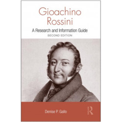 Gioachino Rossini: A Research and Information Guide