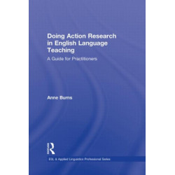 Doing Action Research in English Language Teaching: A Guide for Practitioners