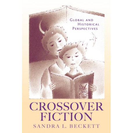 Crossover Fiction: Global and Historical Perspectives