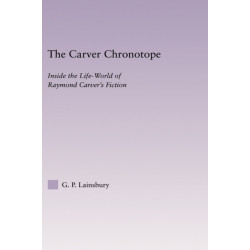 The Carver Chronotope: Contextualizing Raymond Carver
