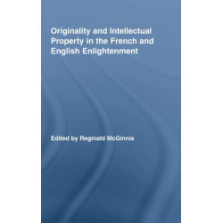 Originality and Intellectual Property in the French and English Enlightenment