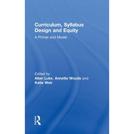 Curriculum, Syllabus Design and Equity: A Primer and Model