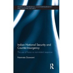 Indian National Security and Counter-Insurgency: The use of force vs non-violent response