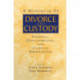 A Handbook of Divorce and Custody: Forensic, Developmental, and Clinical Perspectives