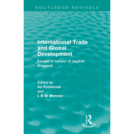 International Trade and Global Development (Routledge Revivals): Essays in honour of Jagdish Bhagwati
