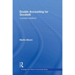 Double Accounting for Goodwill: A Problem Redefined
