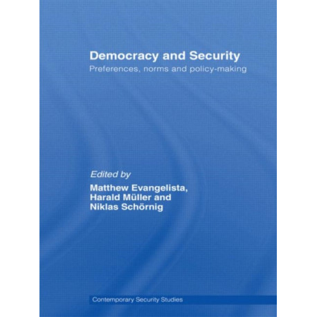 Democracy and Security: Preferences, Norms and Policy-Making
