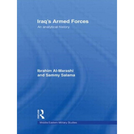 Iraq's Armed Forces: An Analytical History