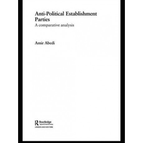 Anti-Political Establishment Parties: A Comparative Analysis