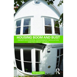 Housing Boom and Bust: Owner Occupation, Government Regulation and the Credit Crunch