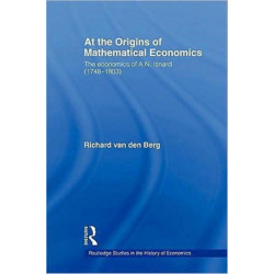 At the Origins of Mathematical Economics: The Economics of A.N. Isnard (1748-1803)