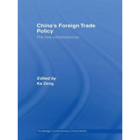 China's Foreign Trade Policy: The New Constituencies