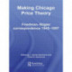 Making Chicago Price Theory: Friedman-Stigler Correspondence 1945-1957