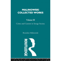 Crime and Custom in Savage Society: [1926/1940]