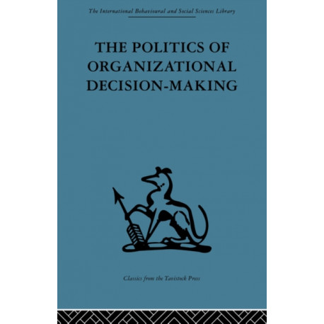 The Politics of Organizational Decision-Making