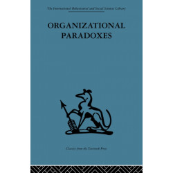 Organizational Paradoxes: Clinical approaches to management