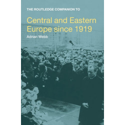 The Routledge Companion to Central and Eastern Europe since 1919