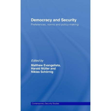 Democracy and Security: Preferences, Norms and Policy-Making