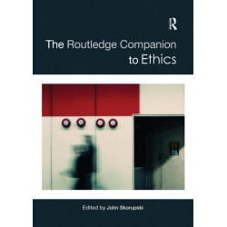 The Routledge Companion to Ethics