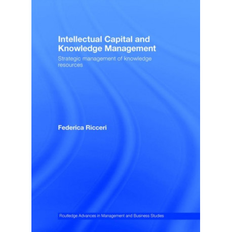 Intellectual Capital and Knowledge Management: Strategic Management of Knowledge Resources