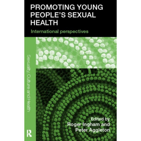 Promoting Young People's Sexual Health: International Perspectives
