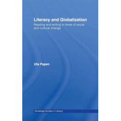 Literacy and Globalization: Reading and Writing in Times of Social and Cultural Change
