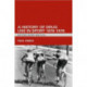 A History of Drug Use in Sport: 1876 - 1976: Beyond Good and Evil
