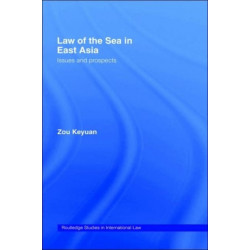 Law of the Sea in East Asia: Issues and Prospects