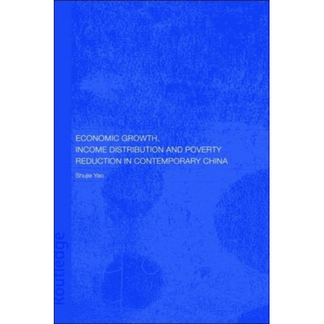 Economic Growth, Income Distribution and Poverty Reduction in Contemporary China