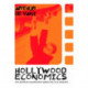 Hollywood Economics: How Extreme Uncertainty Shapes the Film Industry
