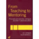 From Teaching to Mentoring: Principles and Practice, Dialogue and Life in Adult Education