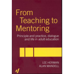 From Teaching to Mentoring: Principles and Practice, Dialogue and Life in Adult Education
