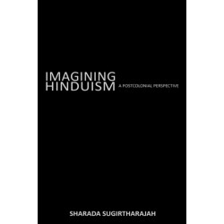 Imagining Hinduism: A Postcolonial Perspective