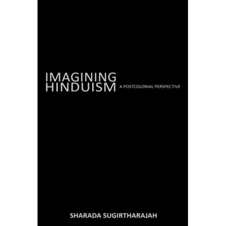 Imagining Hinduism: A Postcolonial Perspective
