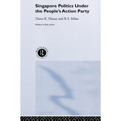 Singapore Politics Under the People's Action Party