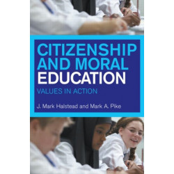 Citizenship and Moral Education: Values in Action