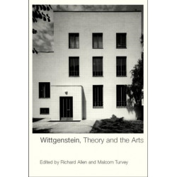 Wittgenstein, Theory and the Arts