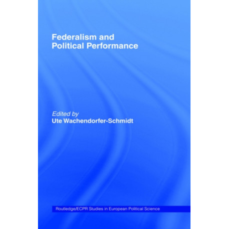 Federalism and Political Performance