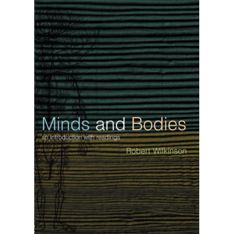 Minds and Bodies: An Introduction with Readings