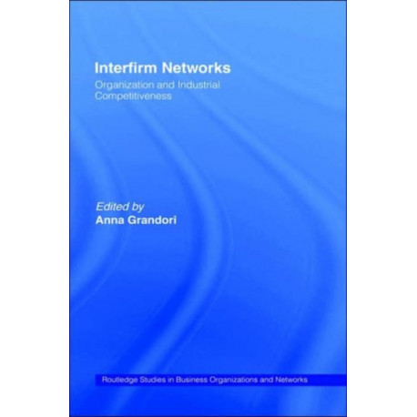 Interfirm Networks: Organization and Industrial Competitiveness
