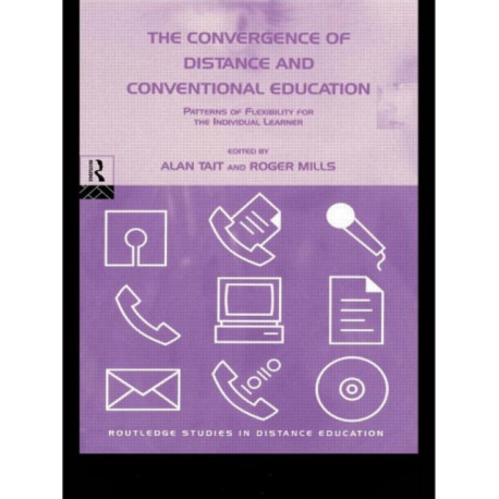The Convergence of Distance and Conventional Education: Patterns of Flexibility for the Individual Learner