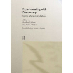 Experimenting With Democracy: Regime Change in the Balkans