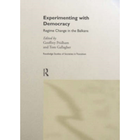 Experimenting With Democracy: Regime Change in the Balkans