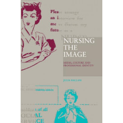 Nursing the Image: Media, Culture and Professional Identity