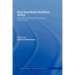 Post-Apartheid Southern Africa: Economic Challenges and Policies for the Future